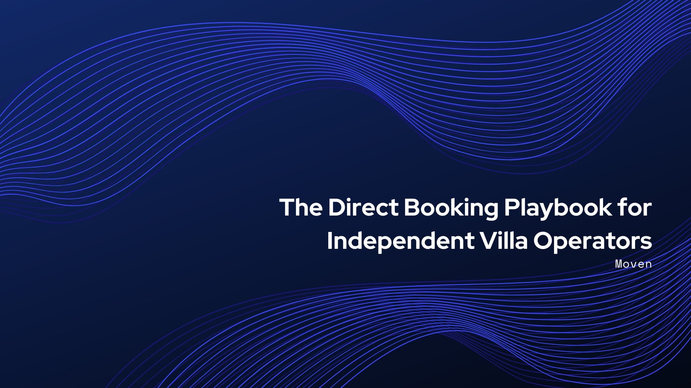 The Direct Booking Playbook for Independent Villa Operators