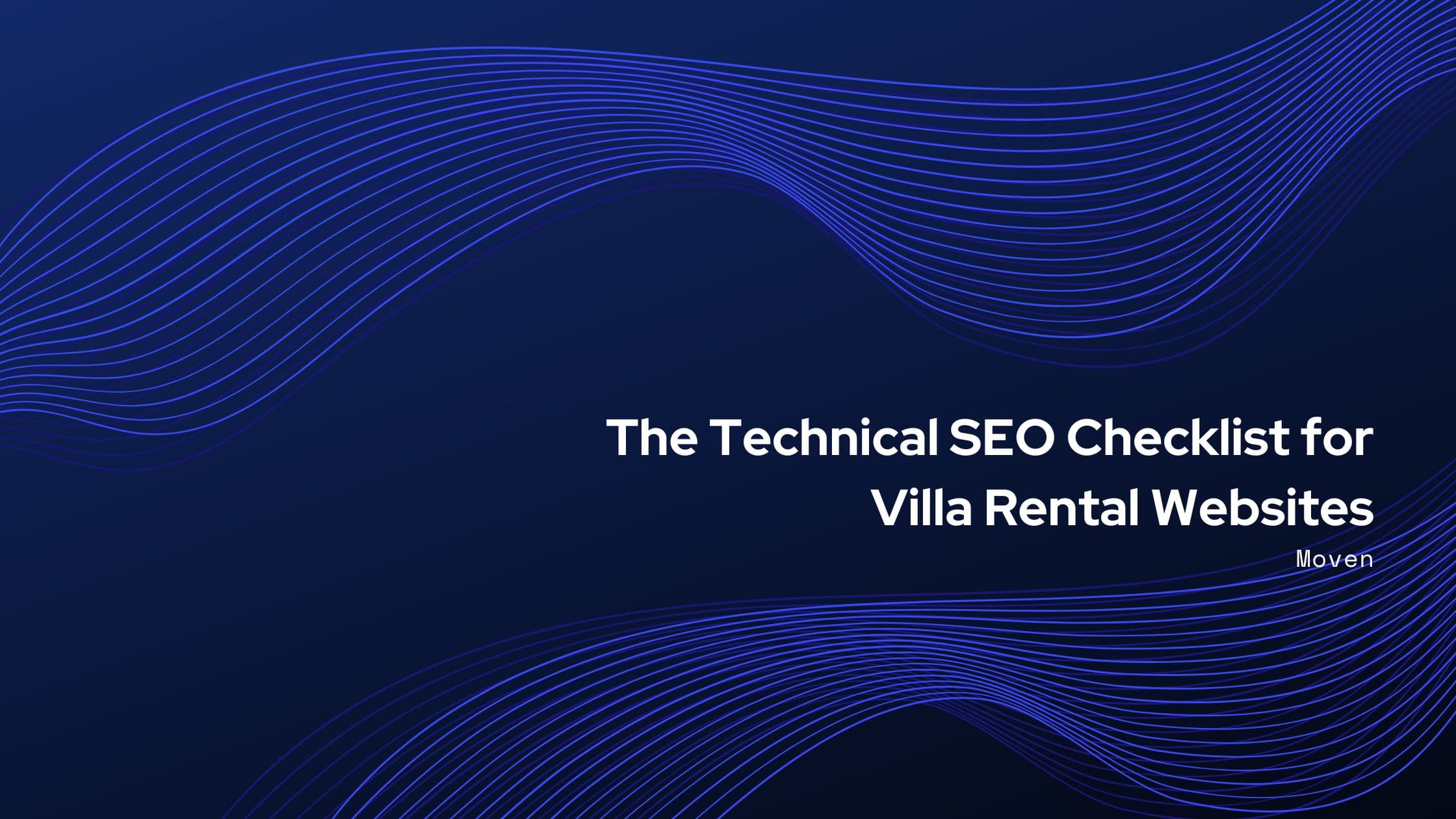 The Technical SEO Checklist for Villa Rental Websites