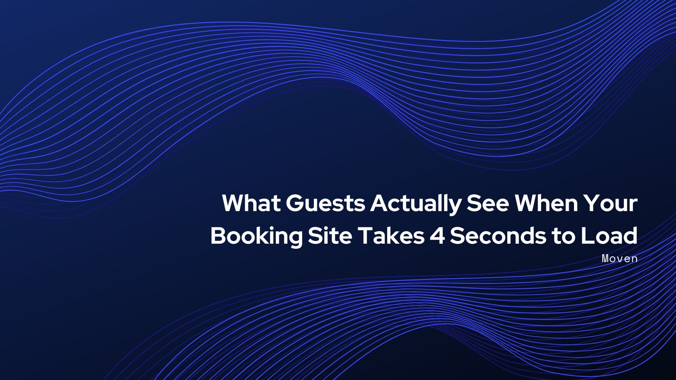 What Guests Actually See When Your Booking Site Takes 4 Seconds to Load